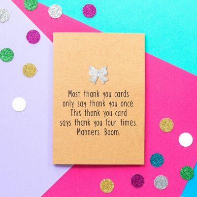 Funny thank you card | Most thank you cards say thank you once. This thank you card says thank you four times. Manners. Boom
