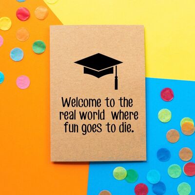 Tarjeta divertida de la graduación | Bienvenido al mundo real donde la diversión va a morir