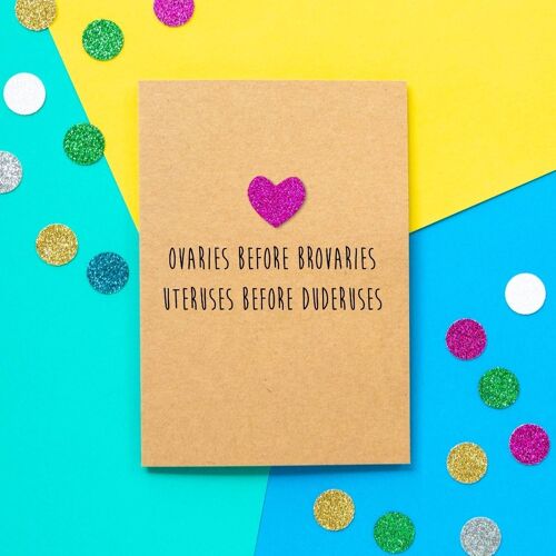 Funny Galentines Card | Ovaries Before Brovaries