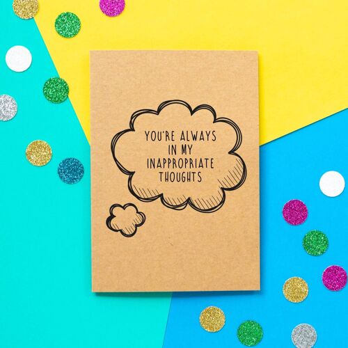 Funny Valentines Card | You're Always In My Inappropriate Thoughts