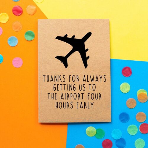 Funny Father's Day Card | Thanks For Always Getting Us To The Airport Four Hours Early