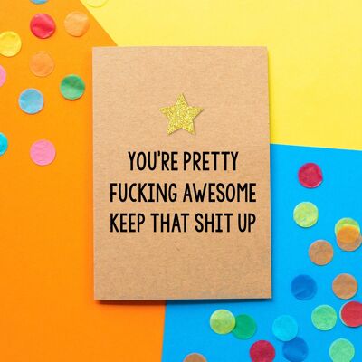 Funny Thank You Card | You're Pretty Fucking Awesome Keep That Shit Up