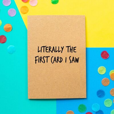 Funny Birthday Card | Literally The First Card I Saw