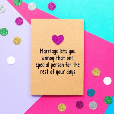 Funny Wedding Card | Marriage lets you annoy that one special person for the rest of your days