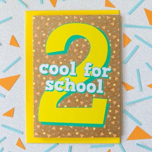 2nd Birthday Card | Two Cool For School