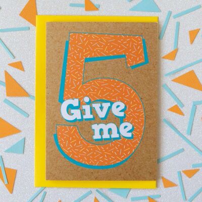 5th Birthday Card | Give Me Five