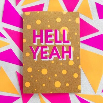 Funny Celebration Card - Hell Yeah