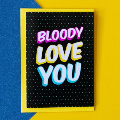 Funny Love Card | Bloody Love You