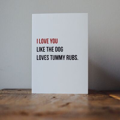 Tummy Rubs Dog Greeting Card