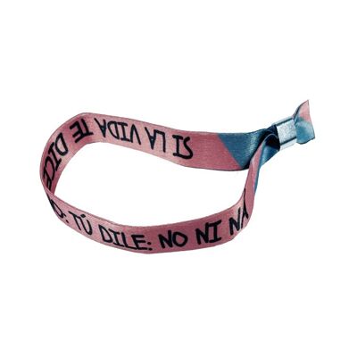 PULSERA . SI LA VIDA TE DICE NO. TU DILE: NO NI NA P419