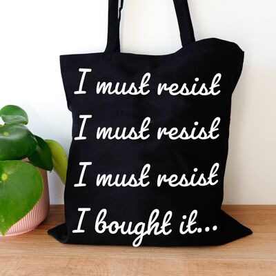 Tote bag - I must resist