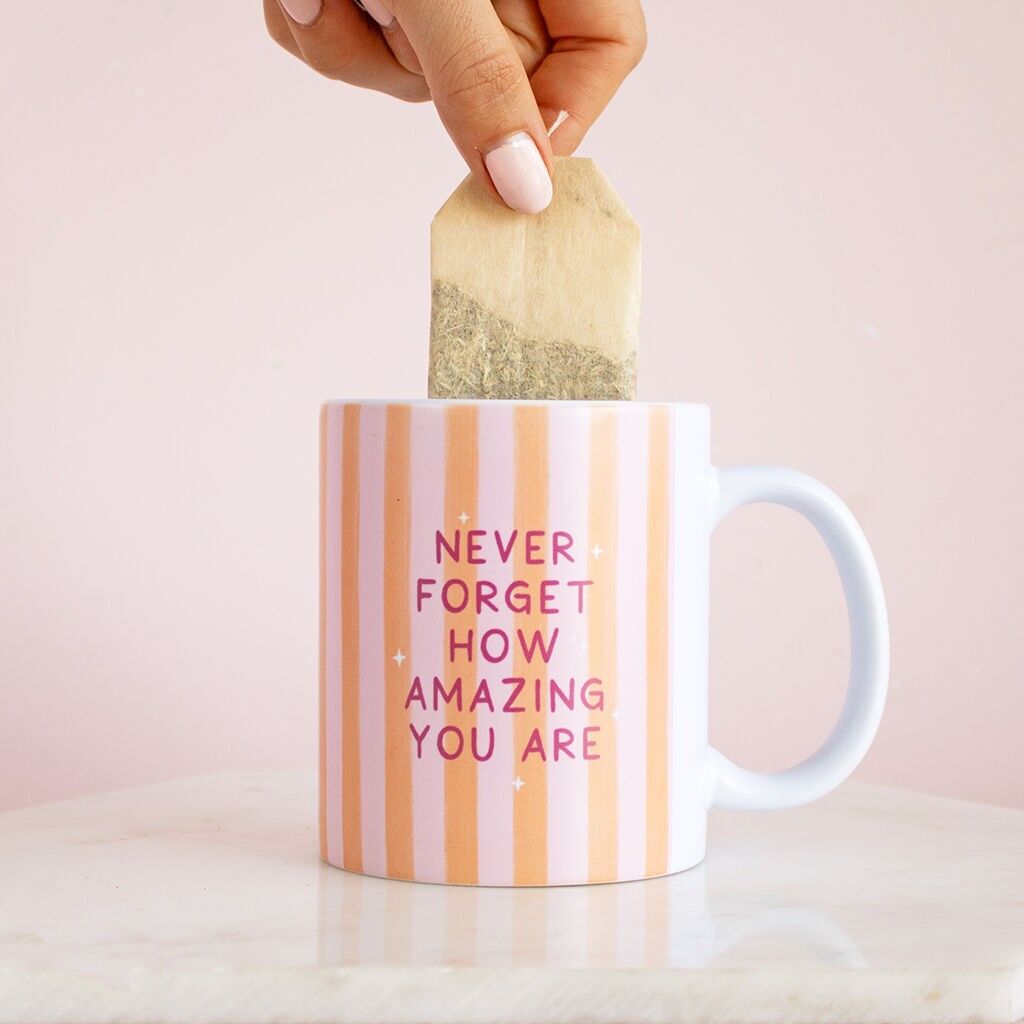 Vergessen Sie nie, wie erstaunlich Sie Tasse sind