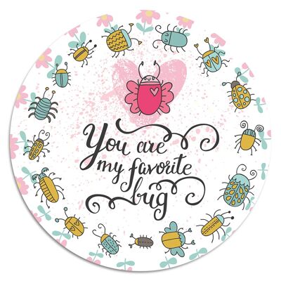 'You Are My Favorite Bug'' Wandteller - Ø 15 cm