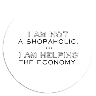 'I Am Not A Shopaholic'' Wandteller - Ø 15 cm
