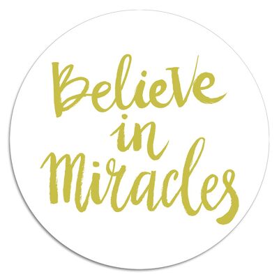'Believe In Miracles'' Wandteller - Ø 15 cm