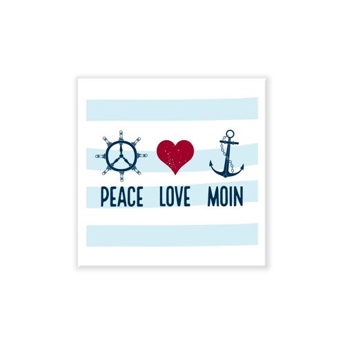 Magnet maritim - Peace Love Moin