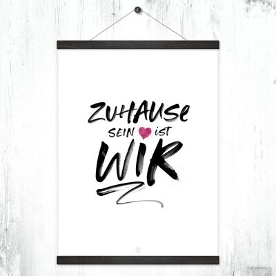 Poster + Posterleisten "Zuhause sein"