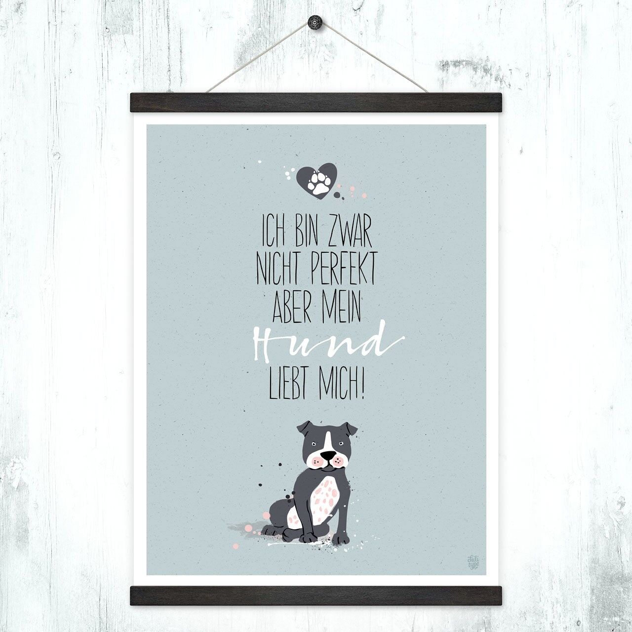 Poster + poster hangers "My dog loves me"