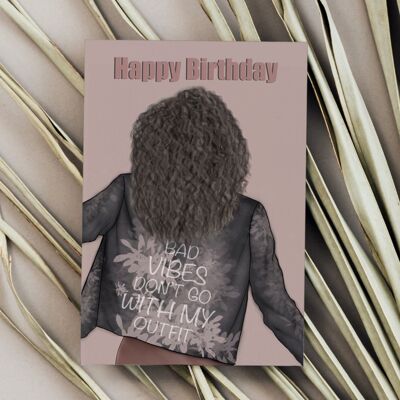 Tarjeta de cumpleaños Bad Vibes Don't Go With My Outfit