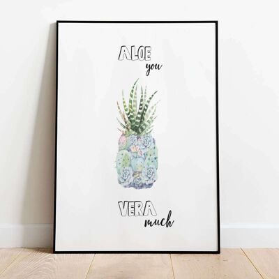 Aloe You Vera Much Typography Poster (50 x 70 cm)
