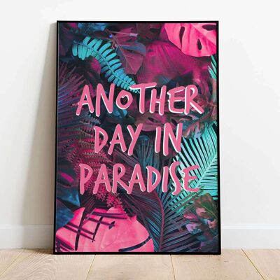 Another Day In Paradise Typography Poster (50 x 70 cm)
