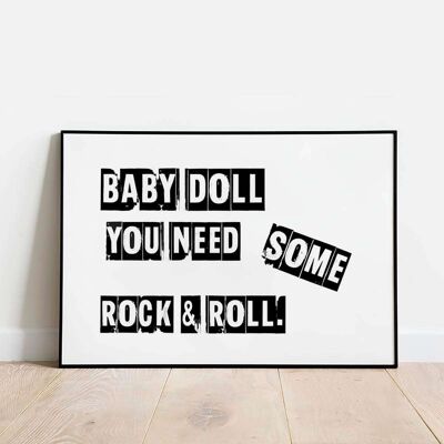 Baby Doll You Need Some Rock and Roll Typography Poster (42 x 59.4cm)
