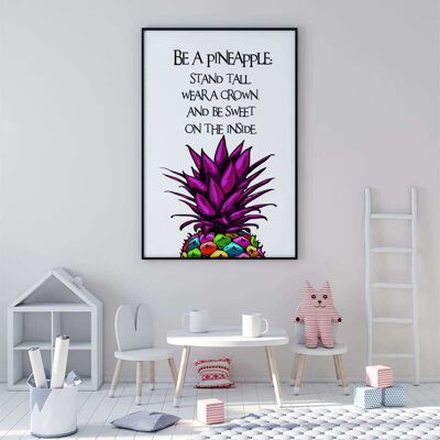 Be a Pineapple Typography Poster (50 x 70 cm)