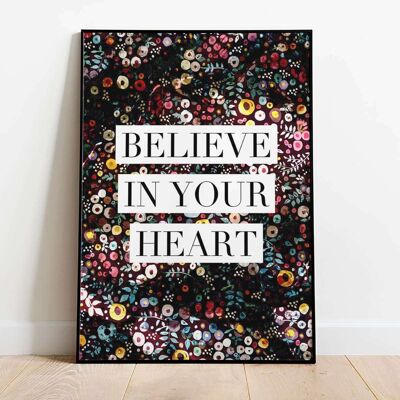 Believe in Your Heart Typography Poster (50 x 70 cm)