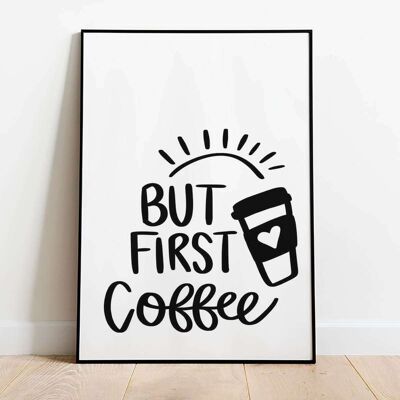 But First Coffee Typography Poster (50 x 70 cm)