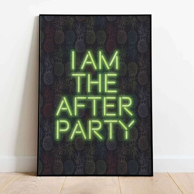 I am the after party Green Typography Poster (42 x 59.4cm)