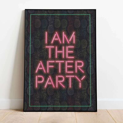 I am the After Party Neon Typography Poster (42 x 59.4cm)