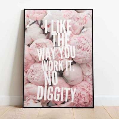 I like the way you work it Peony Typography Poster (42 x 59.4cm)