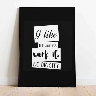 I like the way you work it Typography Poster (42 x 59.4cm)