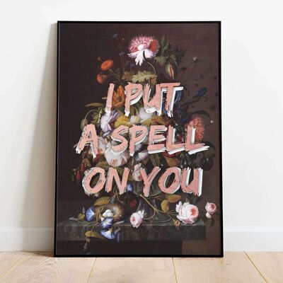 I Put A Spell On You Typography Poster (50 x 70 cm)