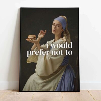 I Would Prefer Not To Typography Poster (50 x 70 cm)