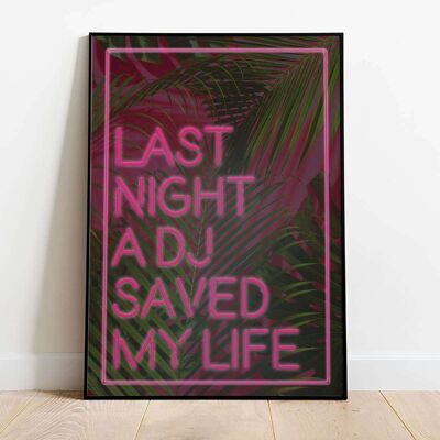 Last Night A DJ Saved My Life in Pink Typography Poster (61 x 91 cm)