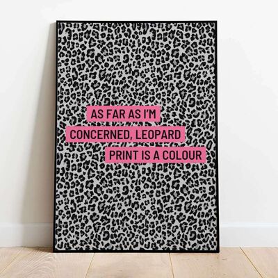 Leopard Print is a Colour Typography Poster (42 x 59.4cm)