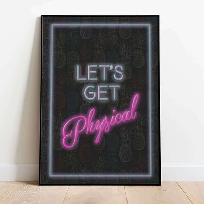 Let's Get Physical Neon Typography Poster (42 x 59.4cm)
