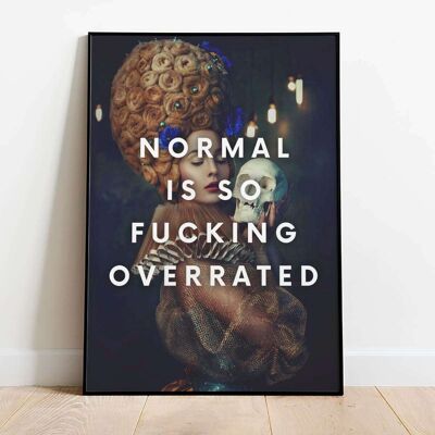 Normal is so Overrated Typography Poster (50 x 70 cm)