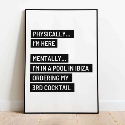 Physically I'm Here Ibiza White Typography Poster (42 x 59.4cm)