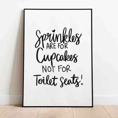 Sprinkles are for cupcakes Bathroom Typography Poster (42 x 59.4cm)