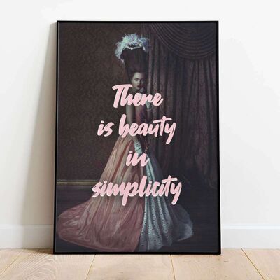 There is Beauty in Simplicity Typography Poster (50 x 70 cm)