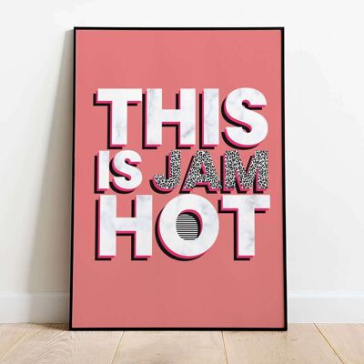 This is Jam Hot Typography Poster (42 x 59.4cm)