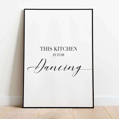 This Kitchen is for dancing Typography Poster (42 x 59.4cm)