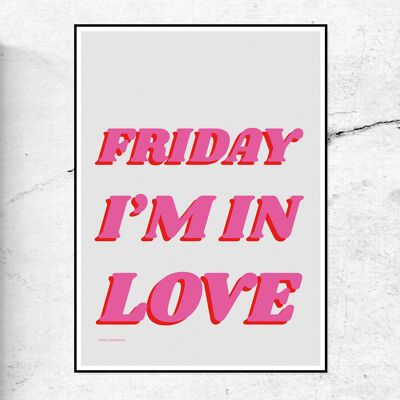 Friday i'm in love - art print - dark pink