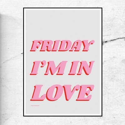 Friday i'm in love - art print - light pink