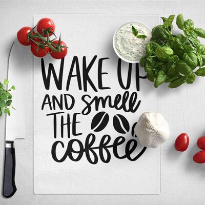 Wake up and smell the coffee Kitchen Chopping Board