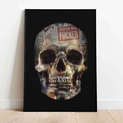We are F*cked Skull Wall Art Poster (42 x 59.4cm)