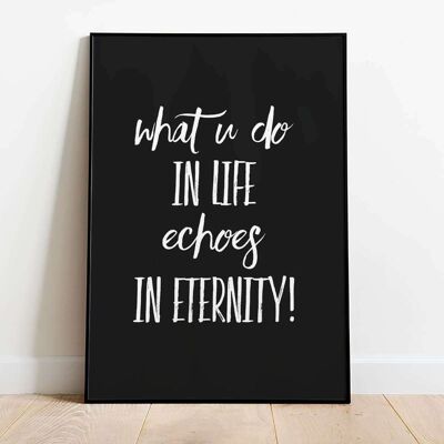 What You Do In Life Typography Poster (50 x 70 cm)