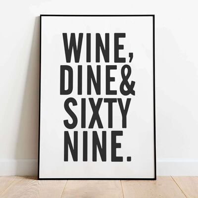 Wine Dine Sixty Nine Typography Poster (42 x 59.4cm)